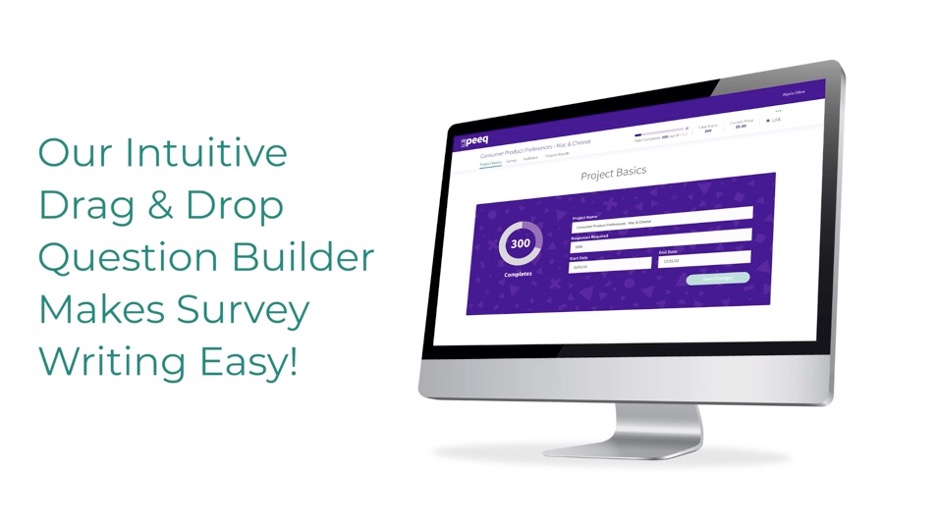 Easily build customized surveys in our all-in-one consumer insights platform, peeq.