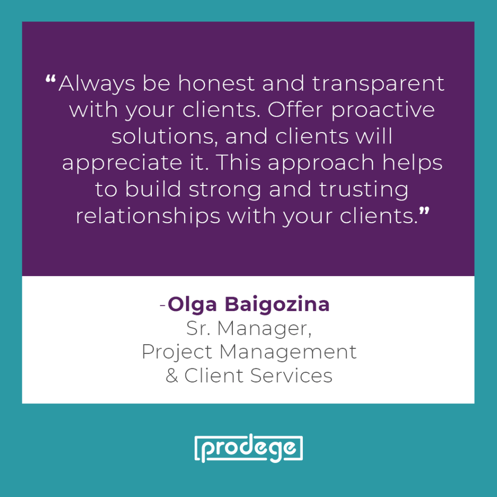 Olga's biggest advice when it comes to market research client services is being honest and transparent with your clients.