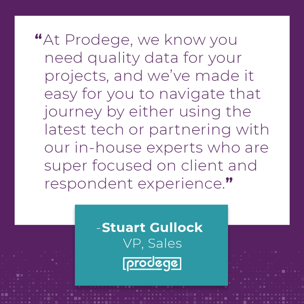 VP, Sales Stuart Gullock believes in the power of Prodege’s Custom Research Solutions